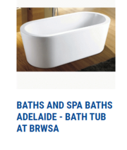 Looking for baths and spa baths in Adelaide? BRWSA is here for you